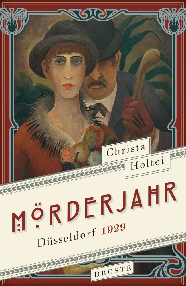 Cover: 9783770025299 | Mörderjahr | Düsseldorf 1929 | Christa Holtei | Buch | 296 S. | 2023